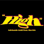 Adekunle Gold – High ft. Davido
