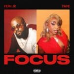 Femi Jr – Focus Ft. Fave