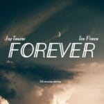 Jay Teazer – Forever Ft Ice Prince