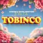 Kweku Darlington – Tobinco Ft. Bisa Kdei